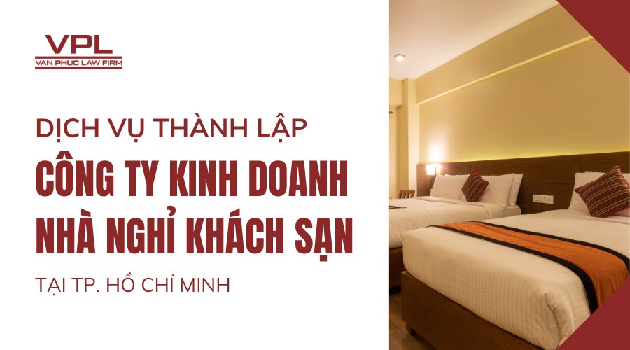 Dịch vụ thành lập công ty kinh doanh nhà nghỉ khách sạn tại Tp. Hồ Chí Minh