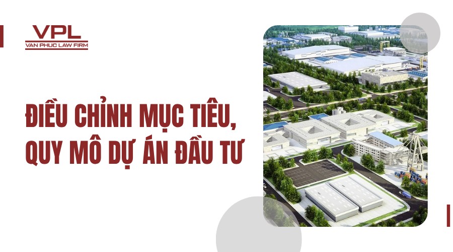 Điều chỉnh mục tiêu, quy mô dự án đầu tư