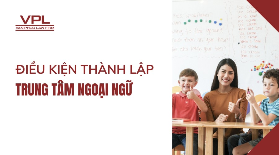 Điều kiện thành lập trung tâm ngoại ngữ