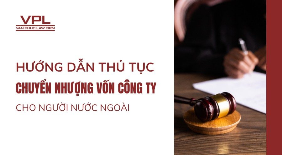 Thủ Tục Công Ty Nước Ngoài Mua Lại Công Ty Việt Nam