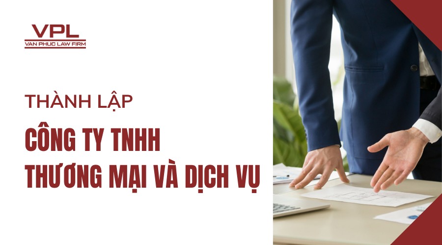 Thành lập công ty tnhh thương mại và dịch vụ