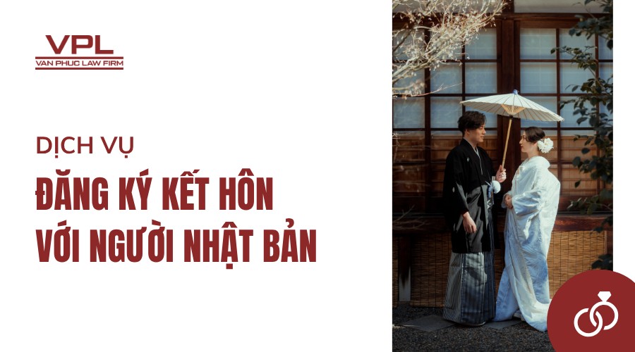 Dịch vụ đăng ký kết hôn với người Nhật Bản
