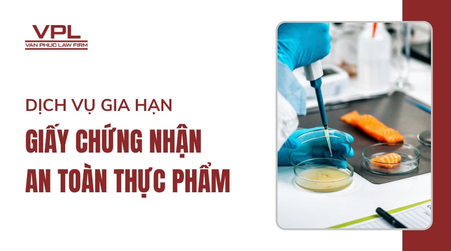 Dịch vụ gia hạn giấy chứng nhận an toàn thực phẩm