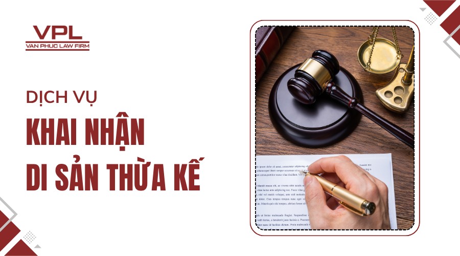 Dịch vụ khai nhận di sản thừa kế