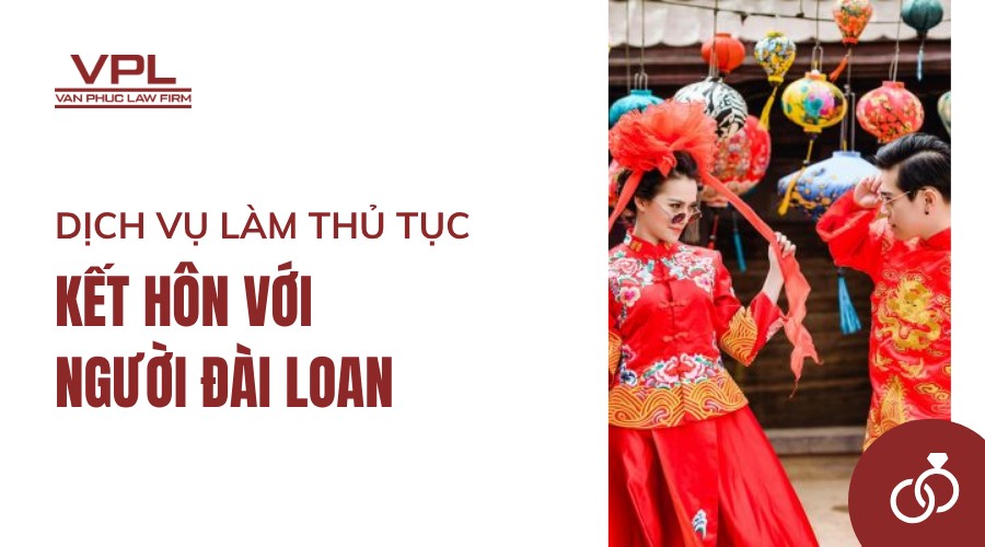 Dịch vụ làm thủ tục kết hôn với người Đài Loan
