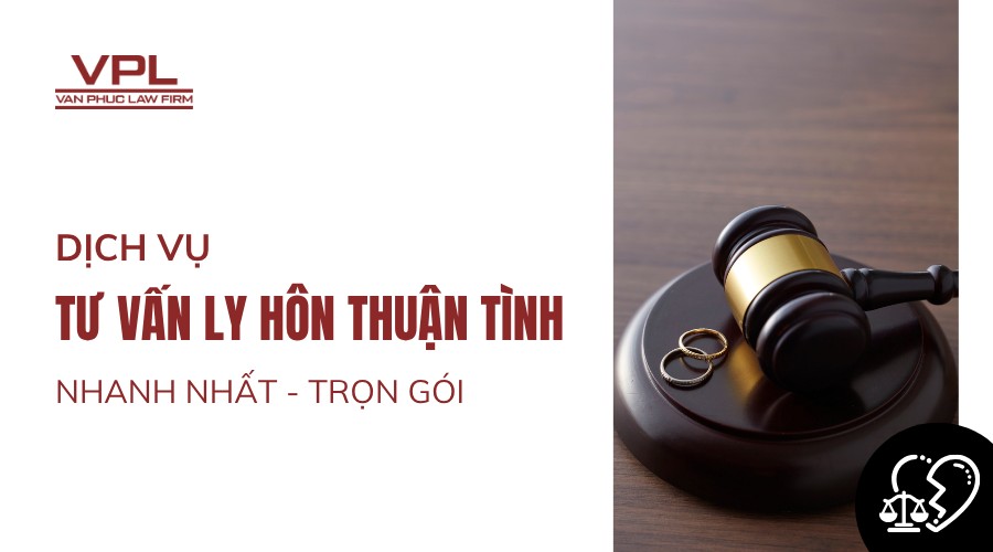 Dịch vụ tư vấn ly hôn thuận tình nhanh nhất trọn gói