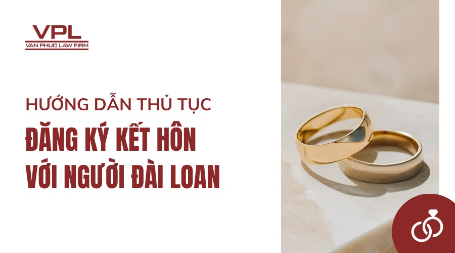 Hướng dẫn thủ tục đăng ký kết hôn với người Đài Loan