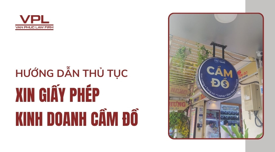 Hướng dẫn thủ tục xin giấy phép kinh doanh cầm đồ