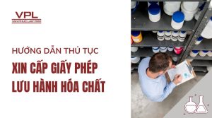 Hướng dẫn thủ tục xin cấp giấy phép lưu hành hóa chất