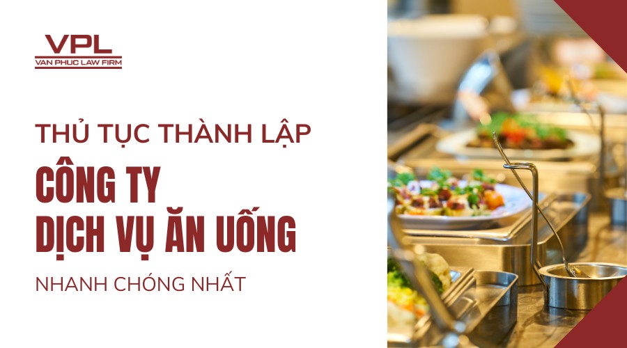 Thủ tục thành lập công ty dịch vụ ăn uống nhanh chóng nhất