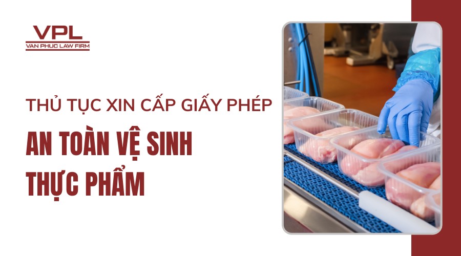 Thủ tục xin cấp giấy phép vệ sinh an toàn thực phẩm