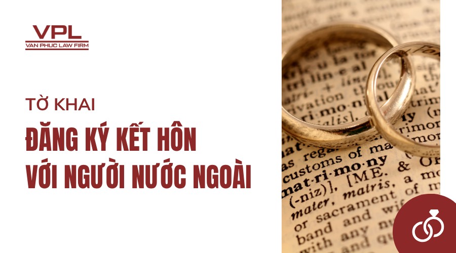 Tờ khai đăng ký kết hôn với người nước ngoài