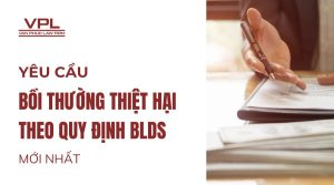 Yêu cầu bồi thường thiệt hại theo quy định BLDS mới nhất