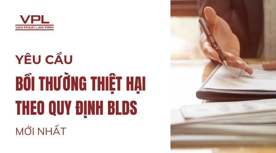 Yêu cầu bồi thường thiệt hại theo quy định BLDS mới nhất