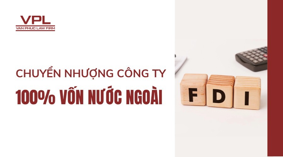Chuyển nhượng công ty 100% vốn nước ngoài