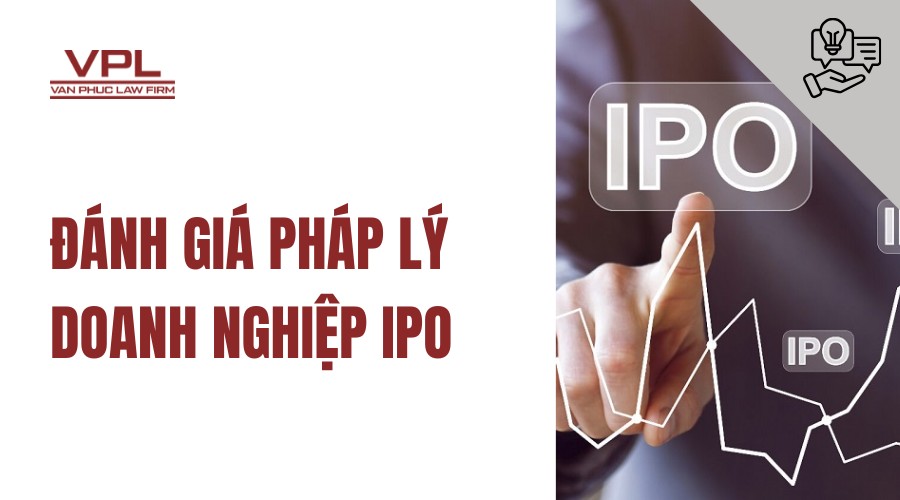 Đánh giá pháp lý doanh nghiệp IPO