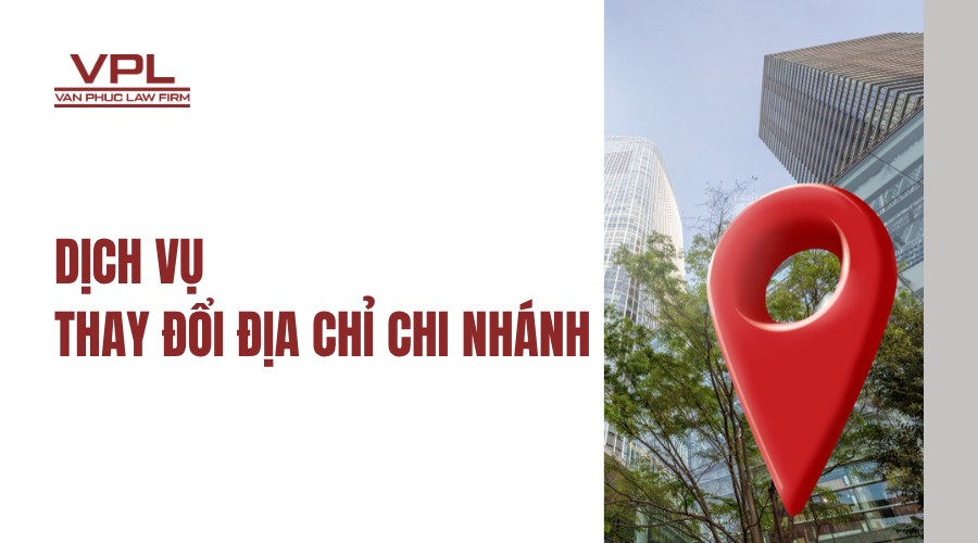 Dịch vụ thay đổi địa chỉ chi nhánh