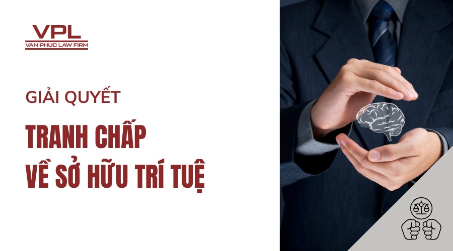 Giải quyết tranh chấp về sở hữu trí tuệ