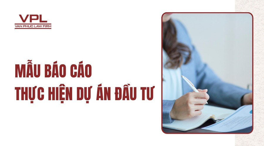 Mẫu báo cáo thực hiện dự án đầu tư