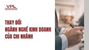 Thay đổi ngành nghề kinh doanh của chi nhánh