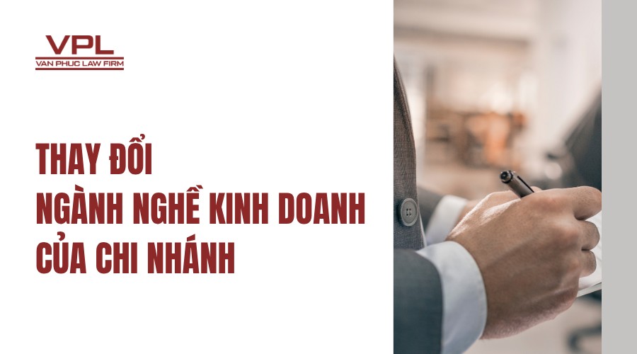 Thay đổi ngành nghề kinh doanh của chi nhánh