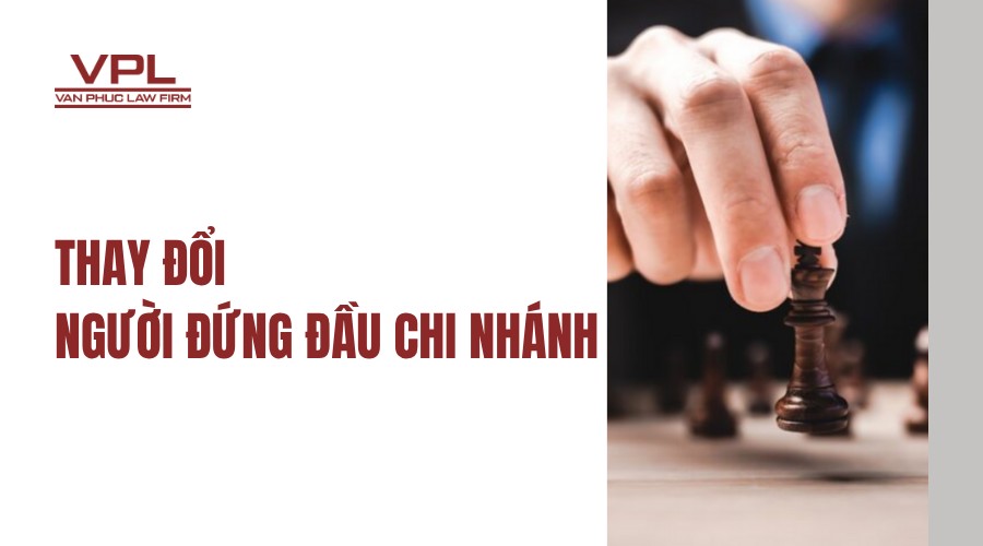Thay đổi người đứng đầu chi nhánh