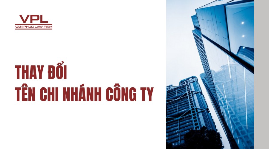 Thay đổi tên chi nhánh công ty