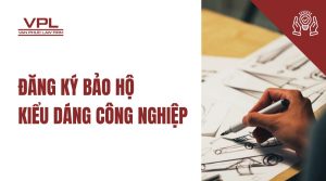 Đăng ký bảo hộ kiểu dáng công nghiệp