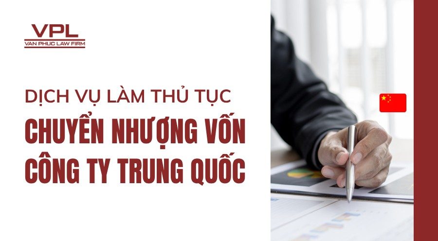 dịch vụ làm thủ tục chuyển nhượng vốn công ty trung quốc