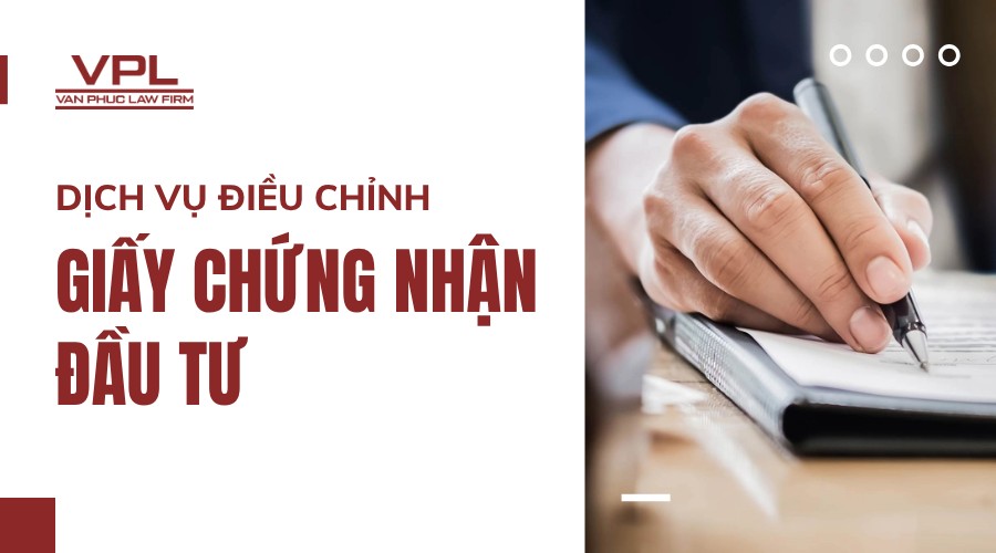Dịch vụ điều chỉnh giấy chứng nhận đầu tư