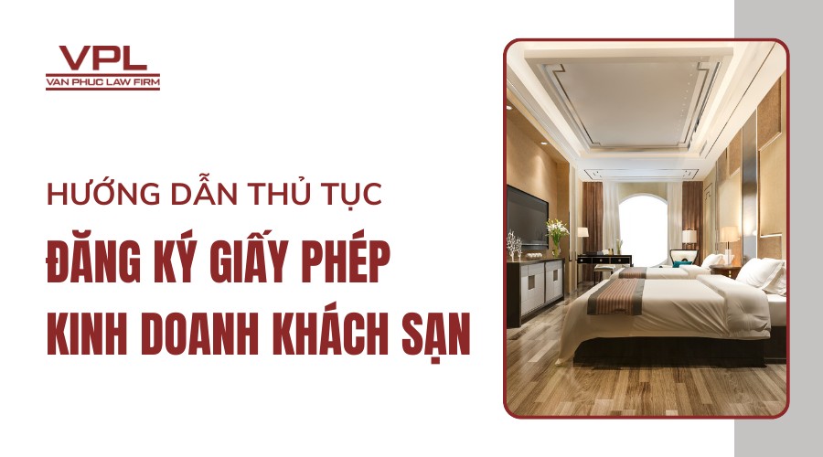 Hướng dẫn thủ tục đăng ký giấy phép kinh doanh khách sạn