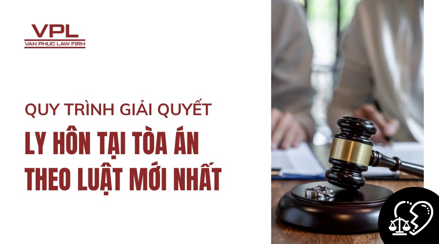 Quy trình giải quyết ly hôn tại tòa án theo luật mới nhất