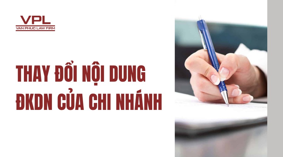 Thay đổi nội dung ĐKDN của chi nhánh